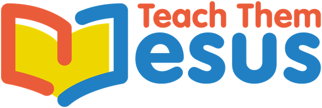 Teach Them Jesus